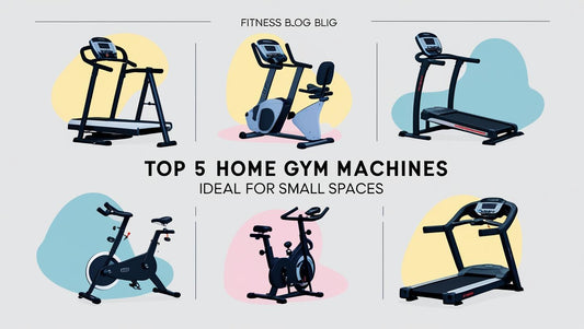 Top 5 Home Gym Machines for Small Spaces